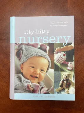 2007 Knitting Book - "Itty-Bitty Nursery"
